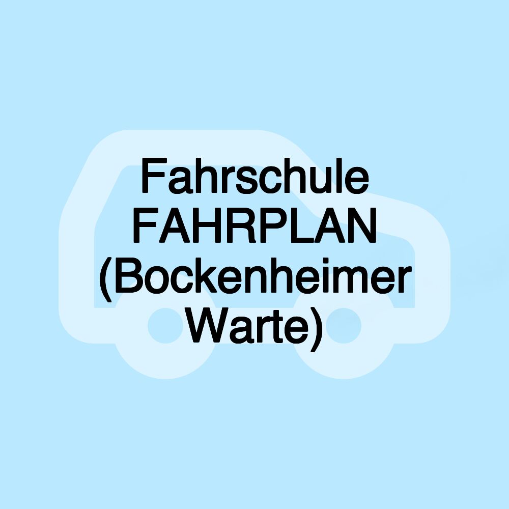 Fahrschule FAHRPLAN (Bockenheimer Warte)