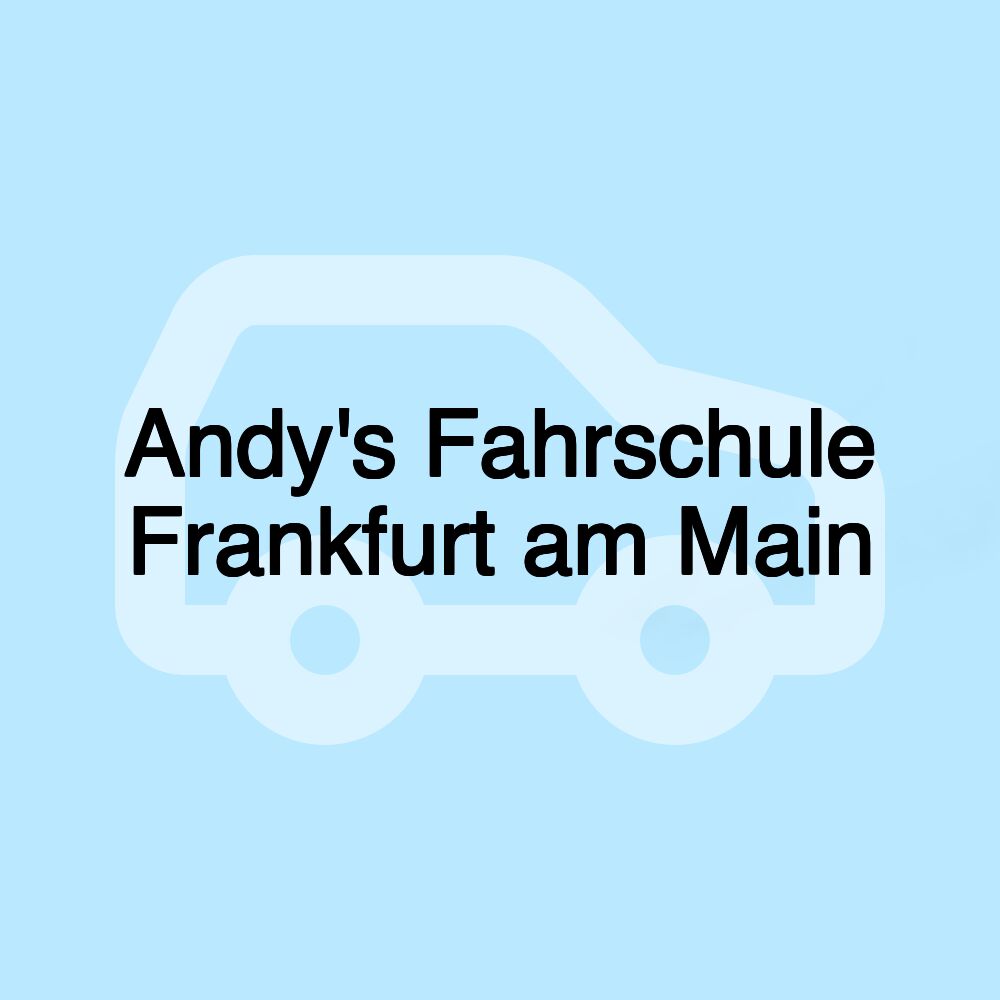 Andy's Fahrschule Frankfurt am Main