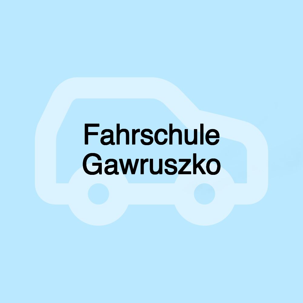 Fahrschule Gawruszko