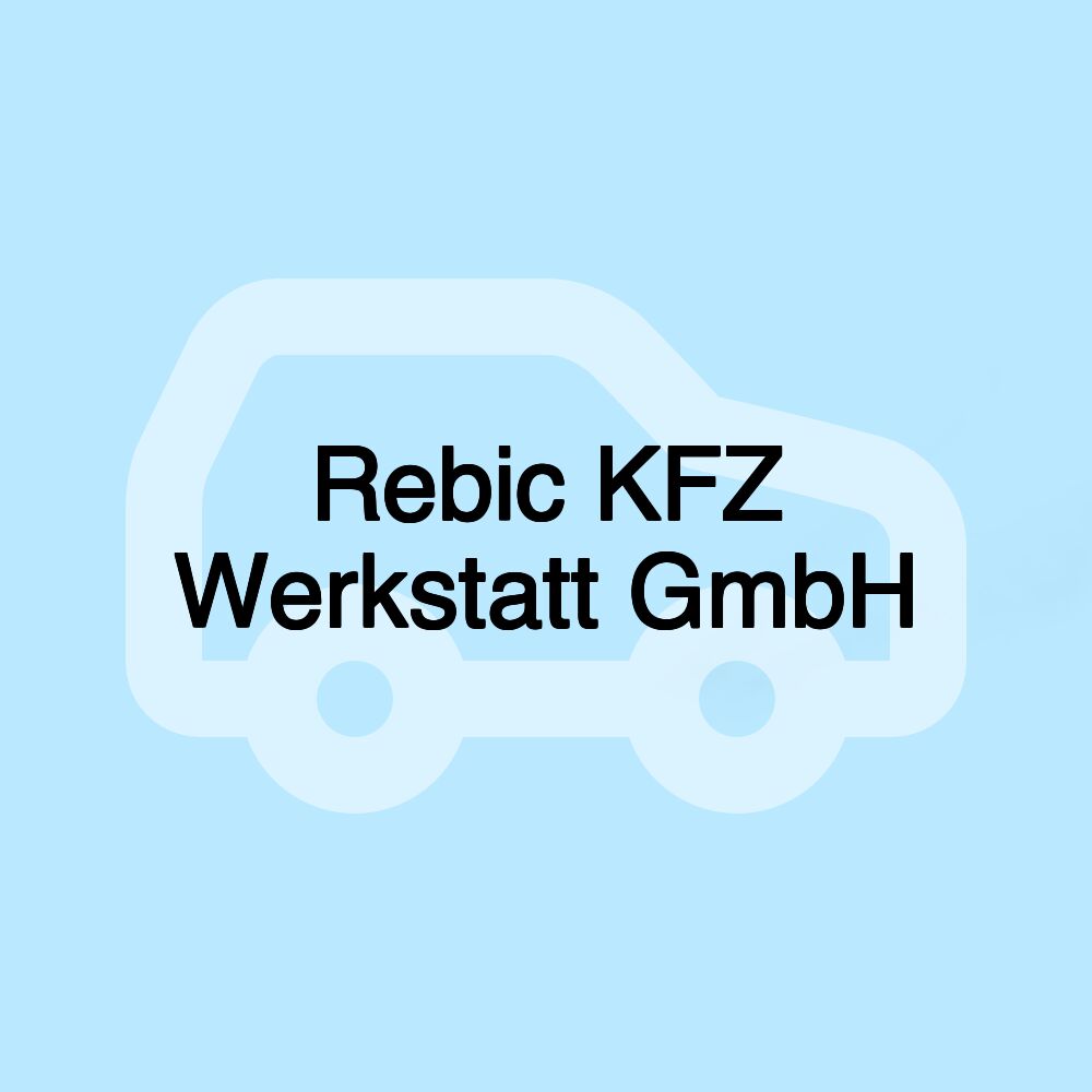 Rebic KFZ Werkstatt GmbH