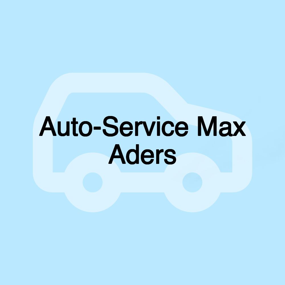 Auto-Service Max Aders