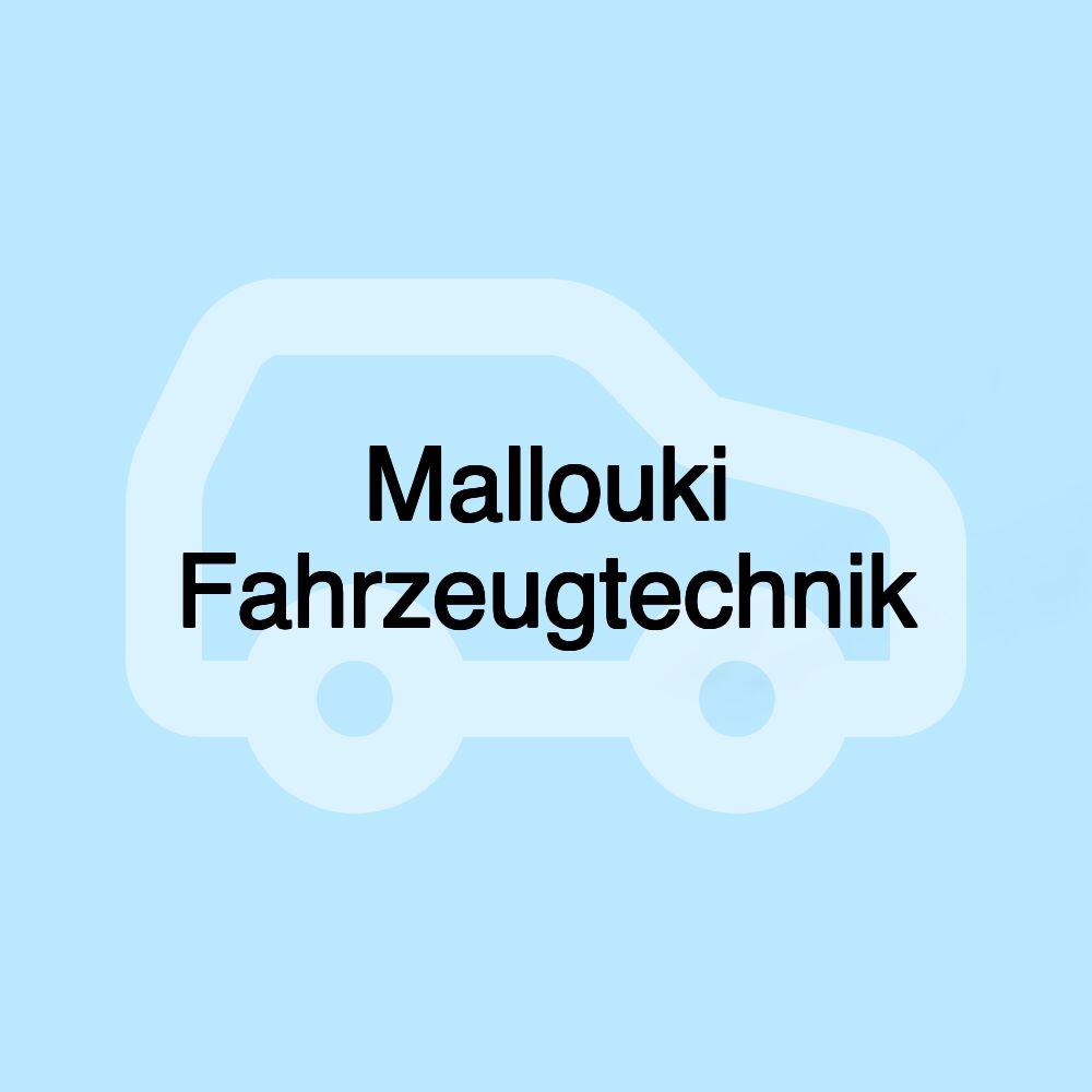 Mallouki Fahrzeugtechnik