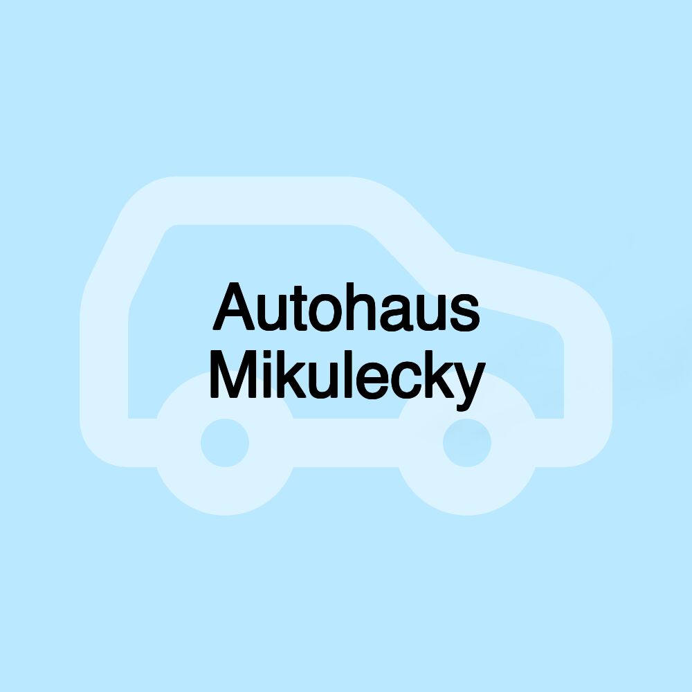 Autohaus Mikulecky