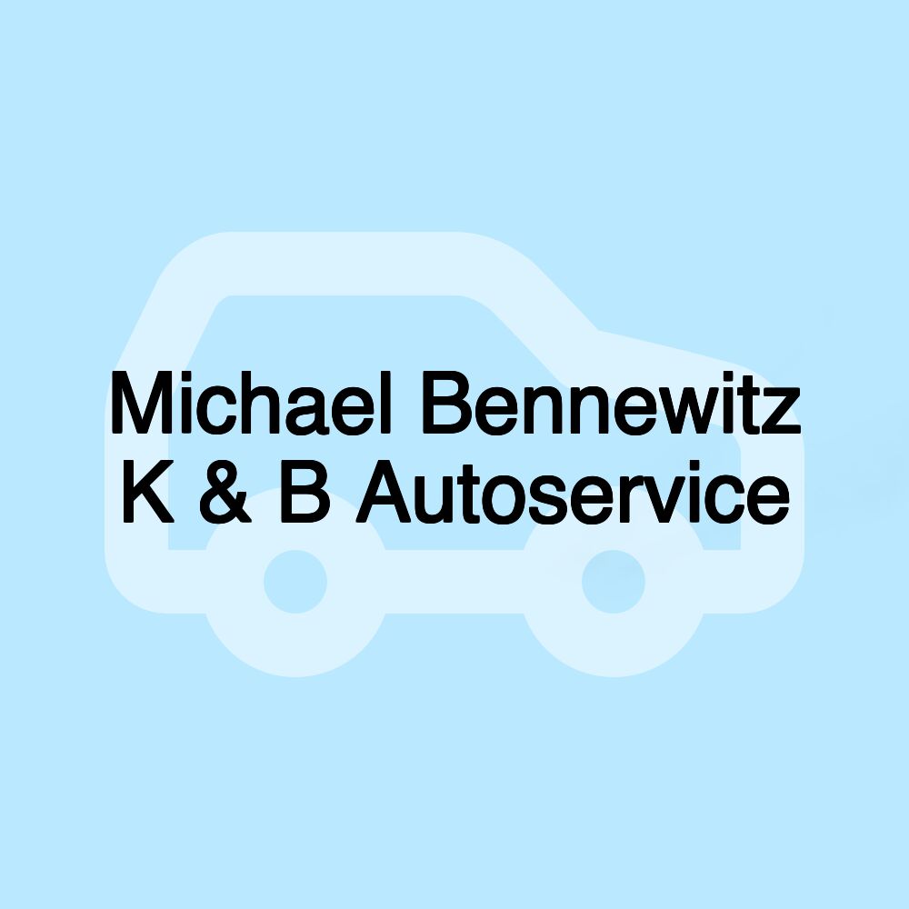 Michael Bennewitz K & B Autoservice