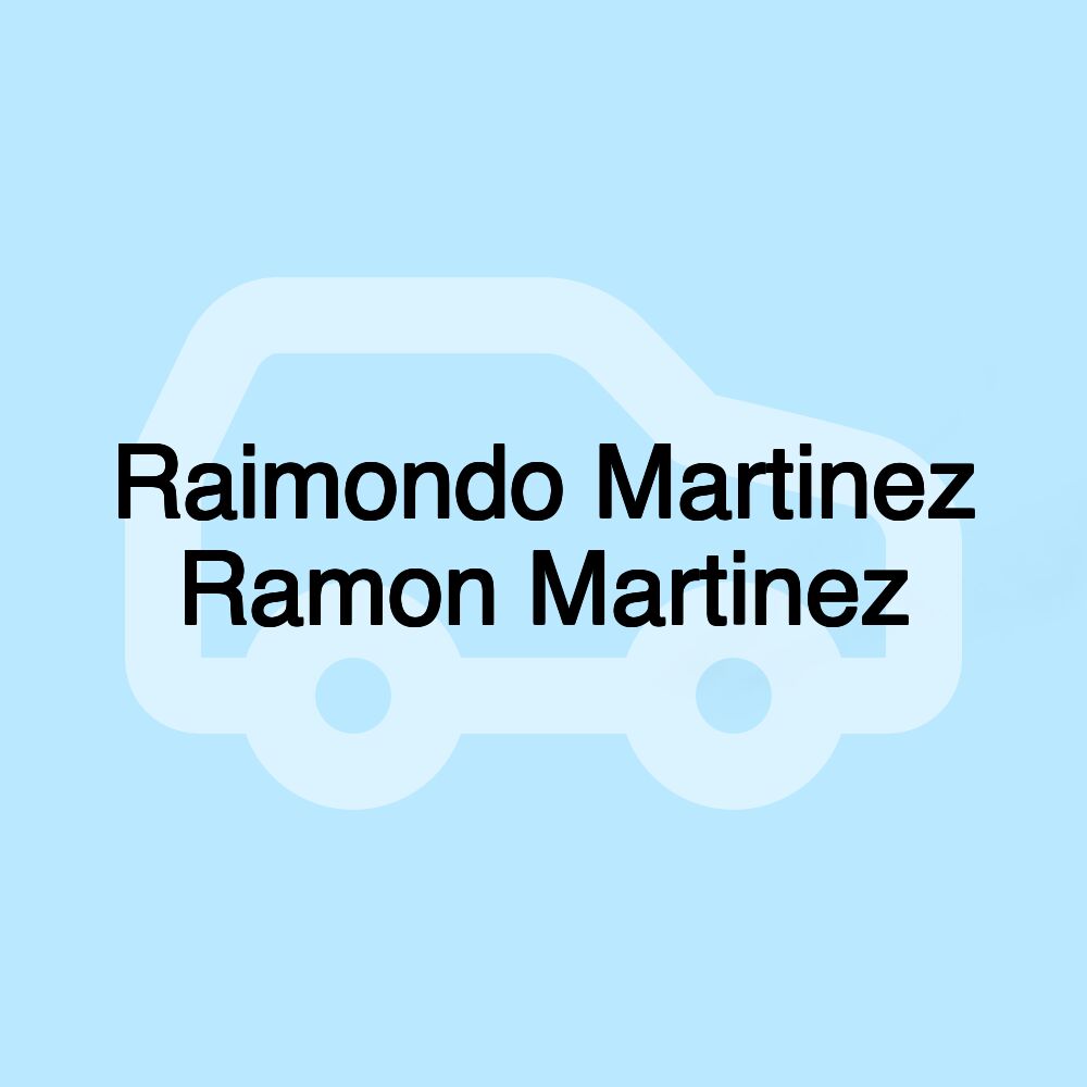 Raimondo Martinez Ramon Martinez