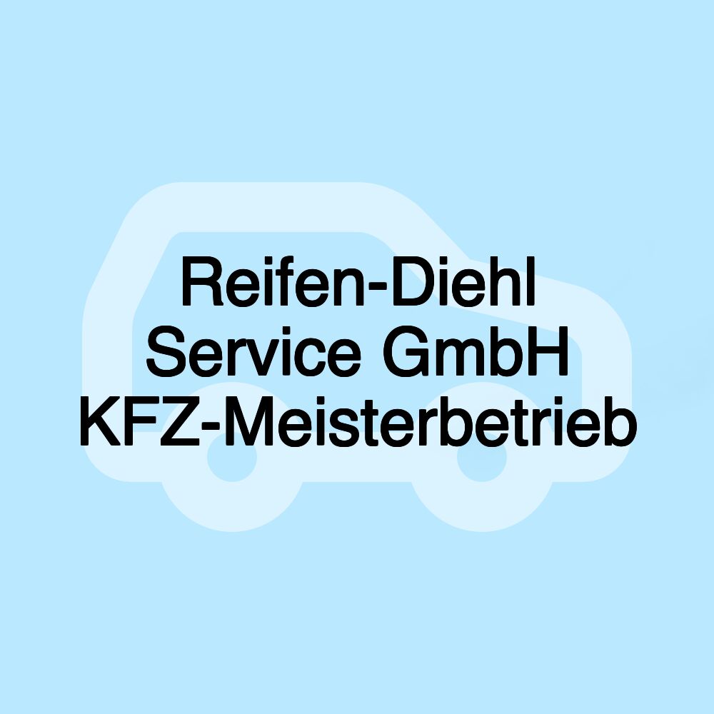 Reifen-Diehl Service GmbH KFZ-Meisterbetrieb