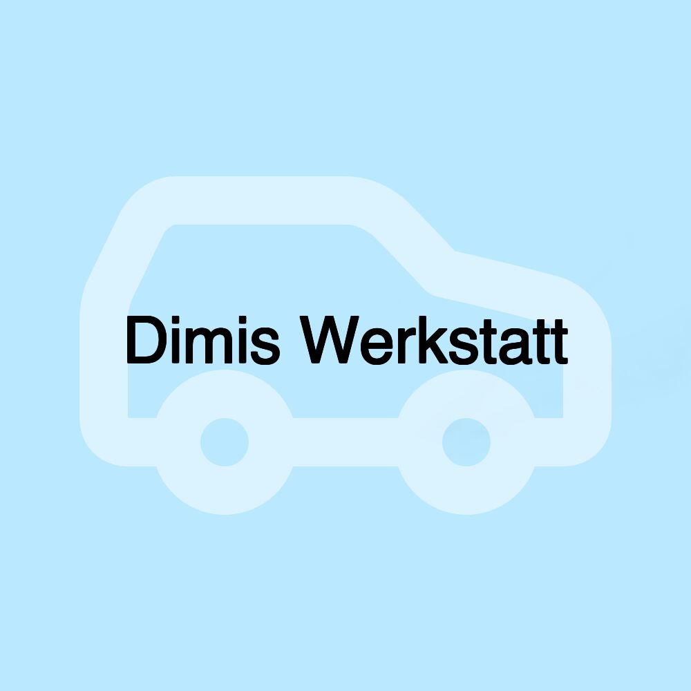 Dimis Werkstatt