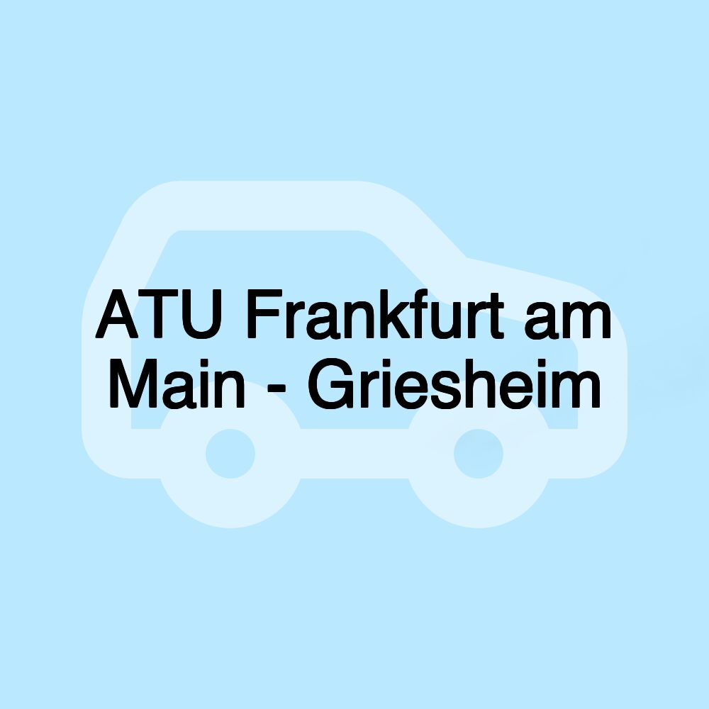 ATU Frankfurt am Main - Griesheim