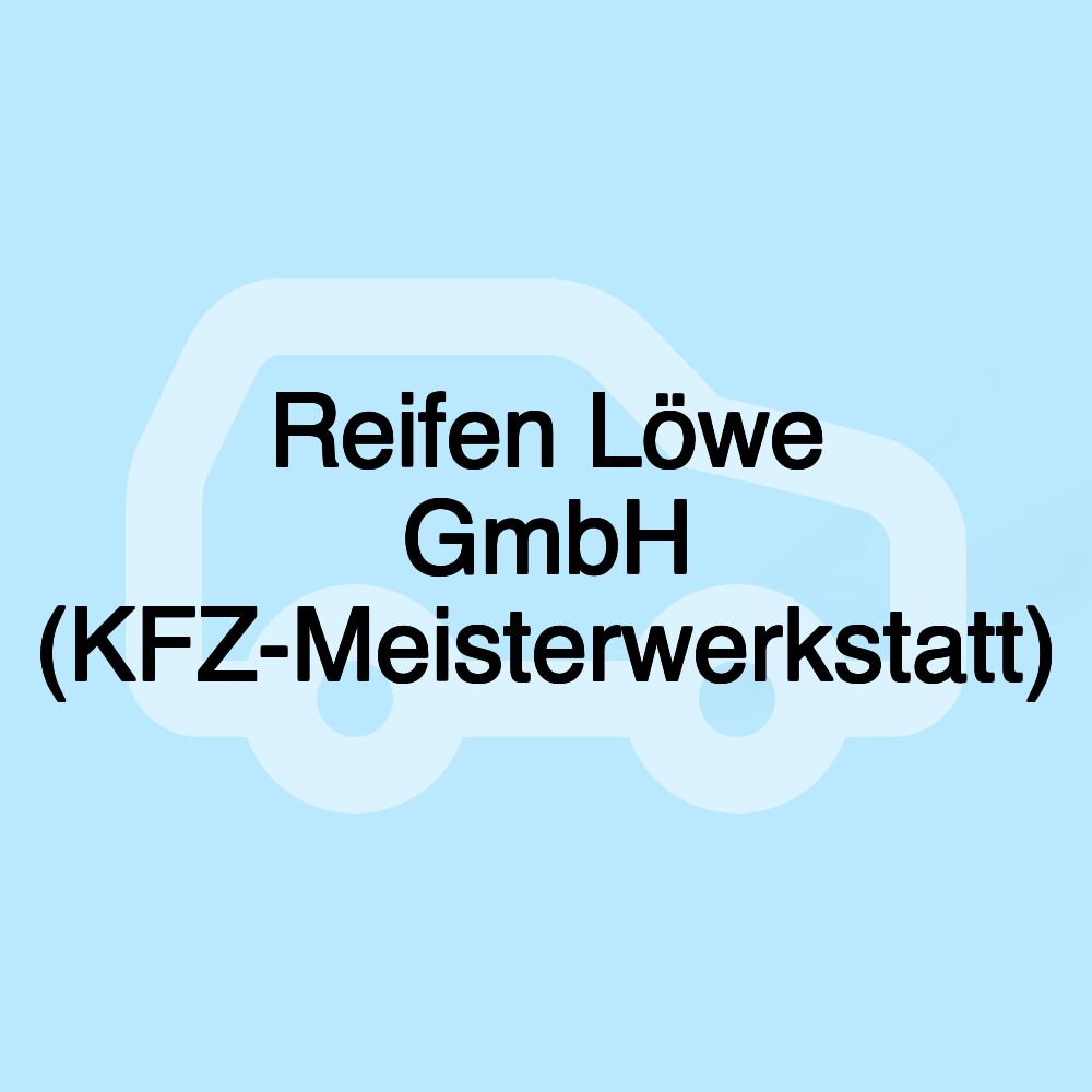 Reifen Löwe GmbH (KFZ-Meisterwerkstatt)