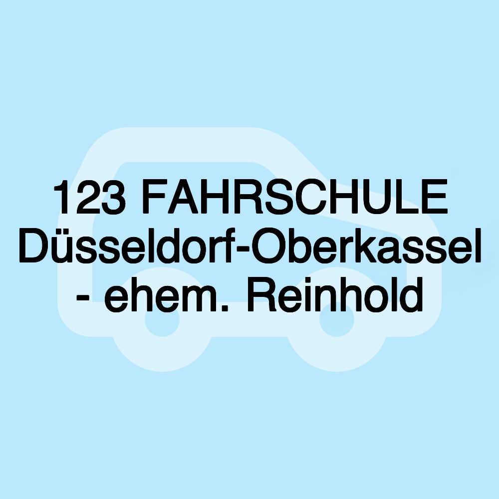 123 FAHRSCHULE Düsseldorf-Oberkassel - ehem. Reinhold