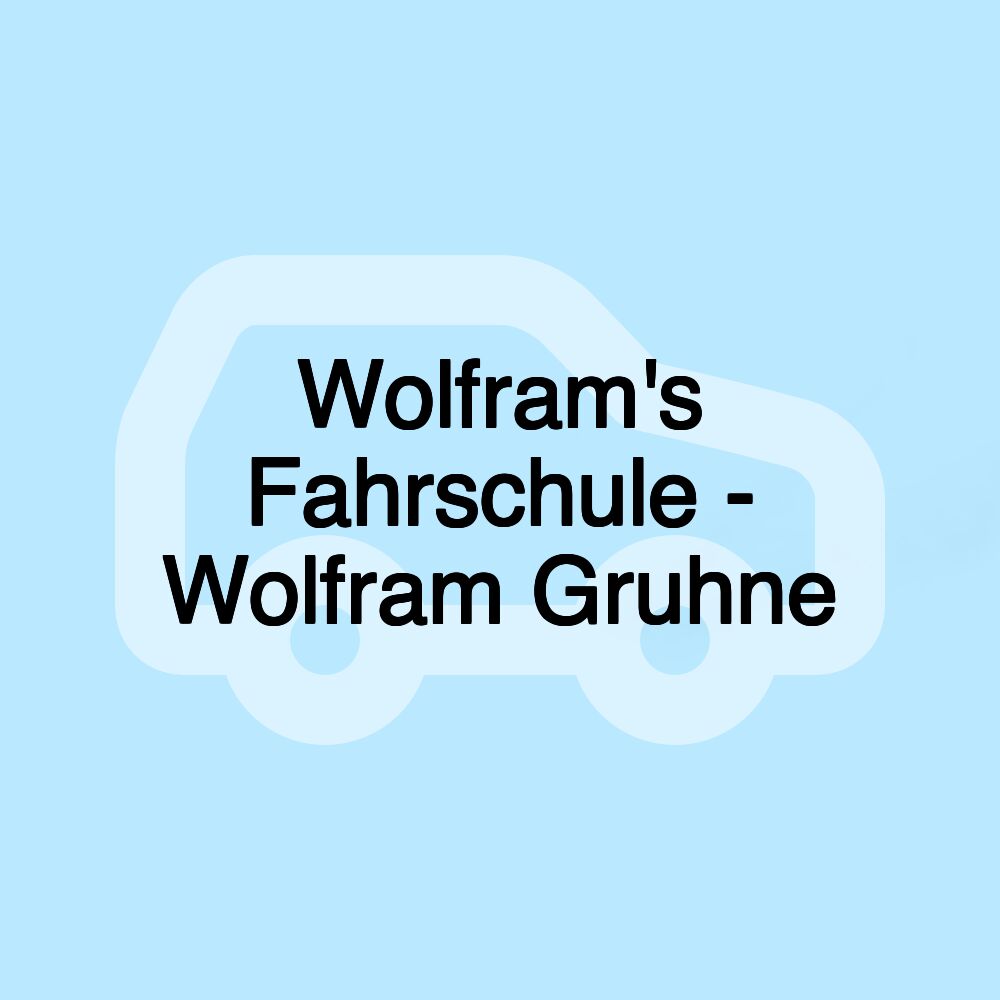 Wolfram's Fahrschule - Wolfram Gruhne