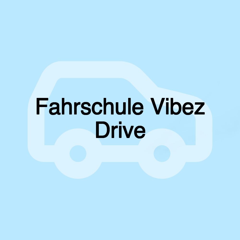 Fahrschule Vibez Drive