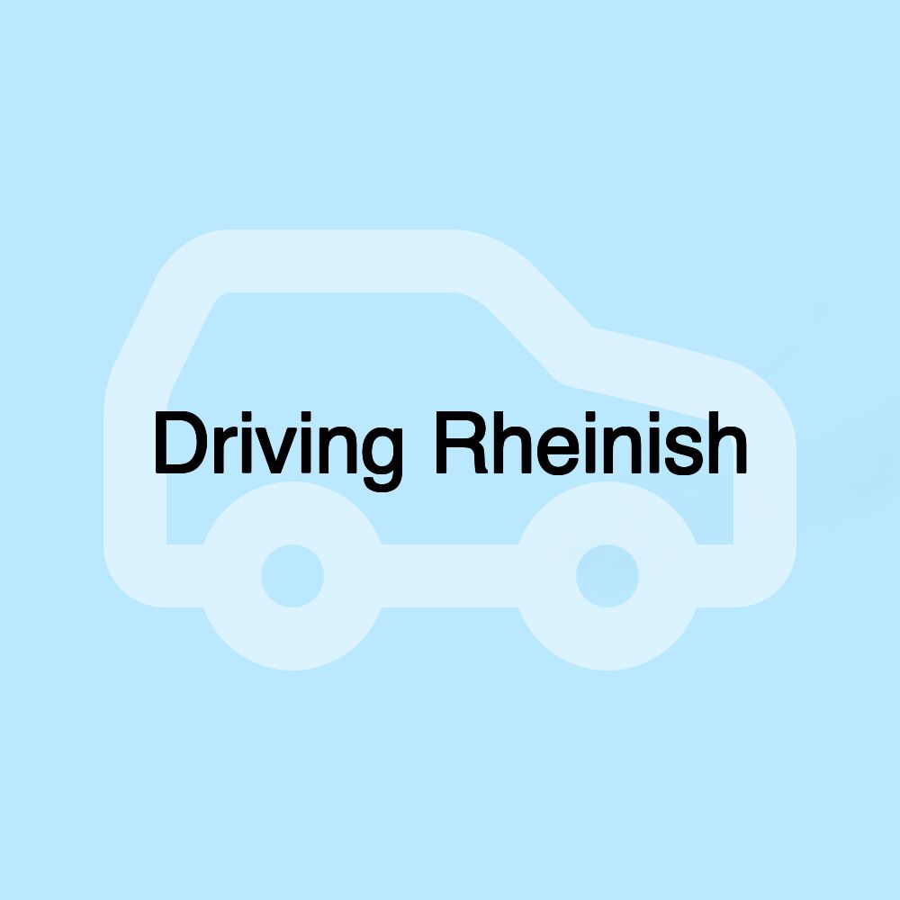 Driving Rheinish