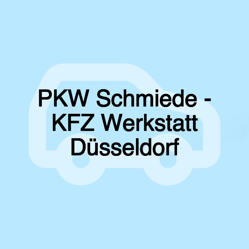 PKW Schmiede - KFZ Werkstatt Düsseldorf