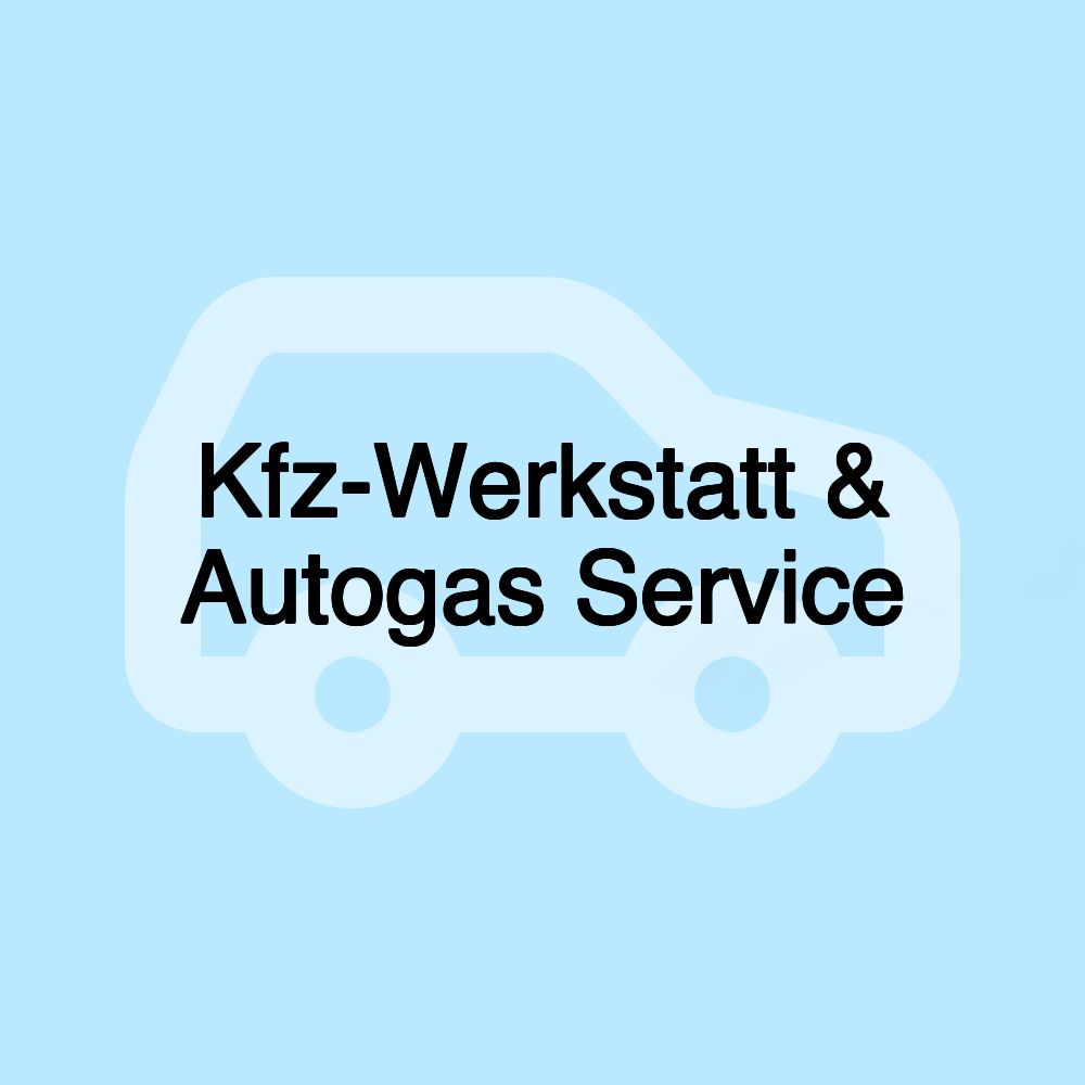 Kfz-Werkstatt & Autogas Service