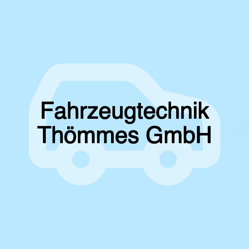 Fahrzeugtechnik Thömmes GmbH