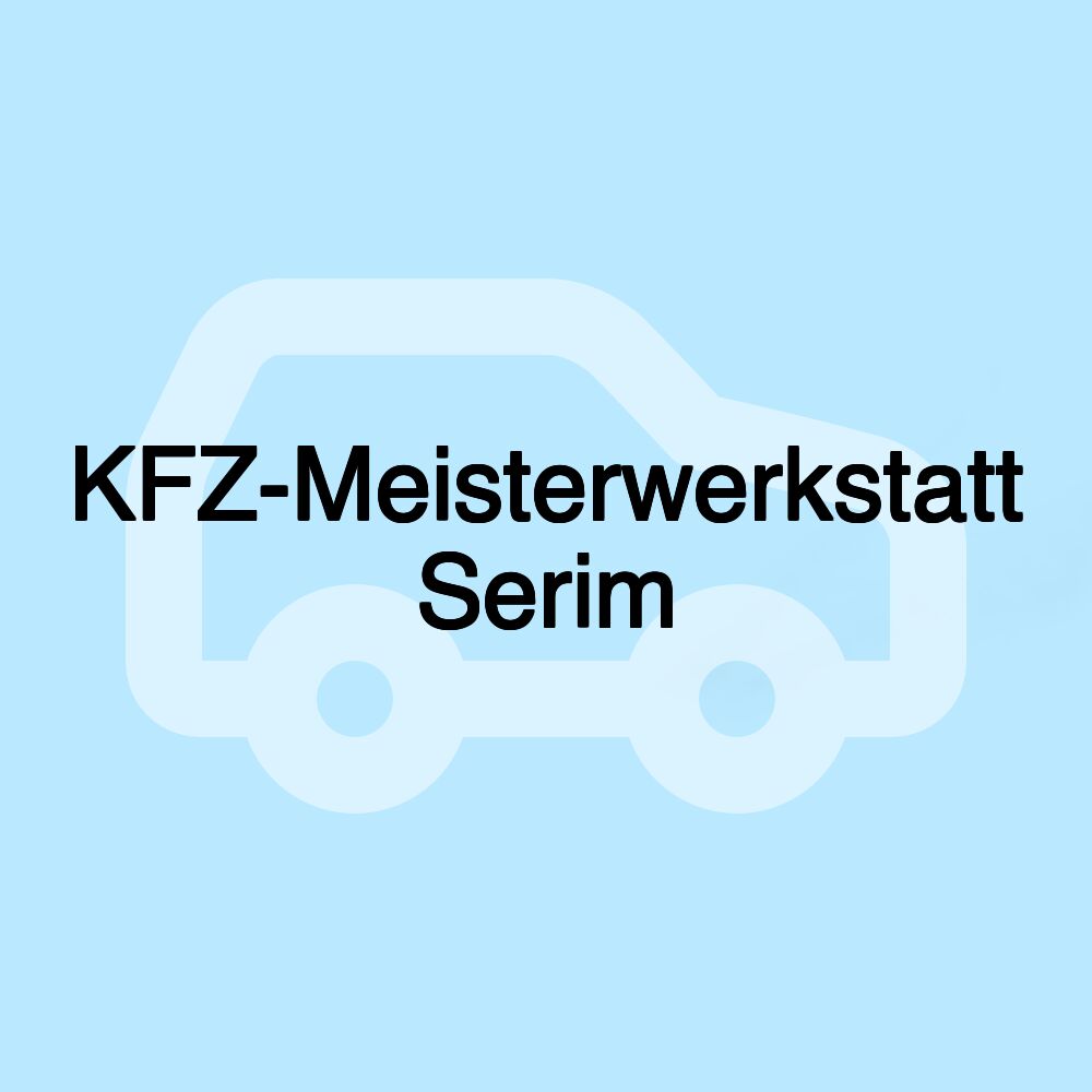 KFZ-Meisterwerkstatt Serim