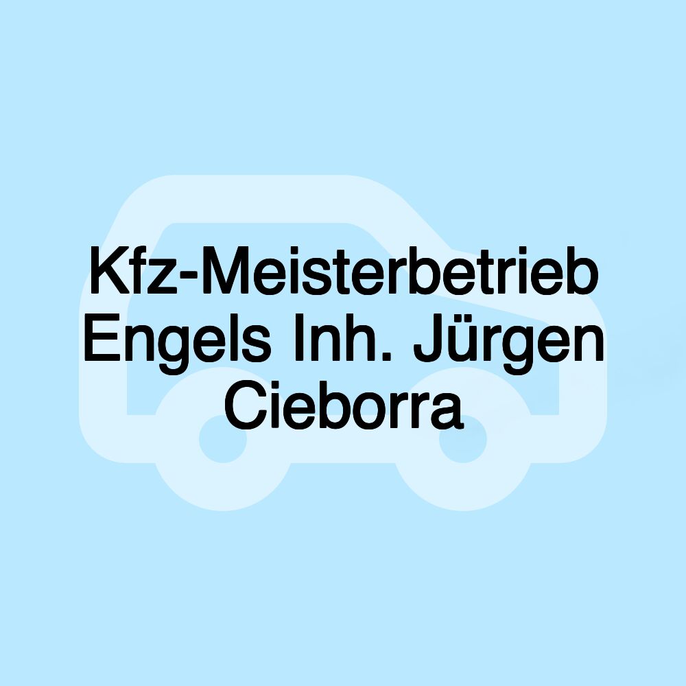 Kfz-Meisterbetrieb Engels Inh. Jürgen Cieborra