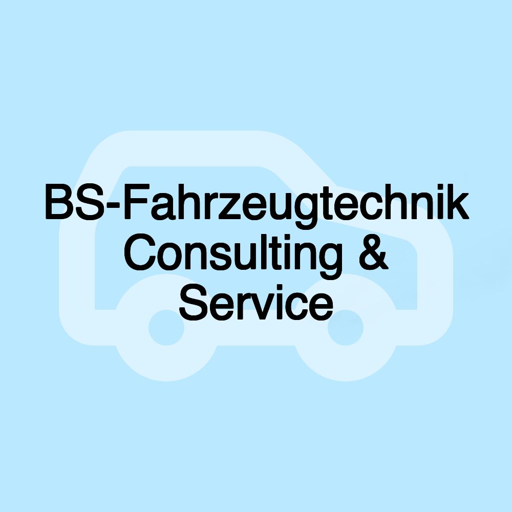 BS-Fahrzeugtechnik Consulting & Service