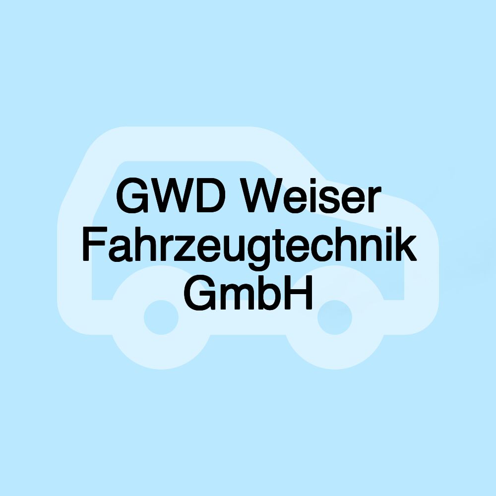 GWD Weiser Fahrzeugtechnik GmbH