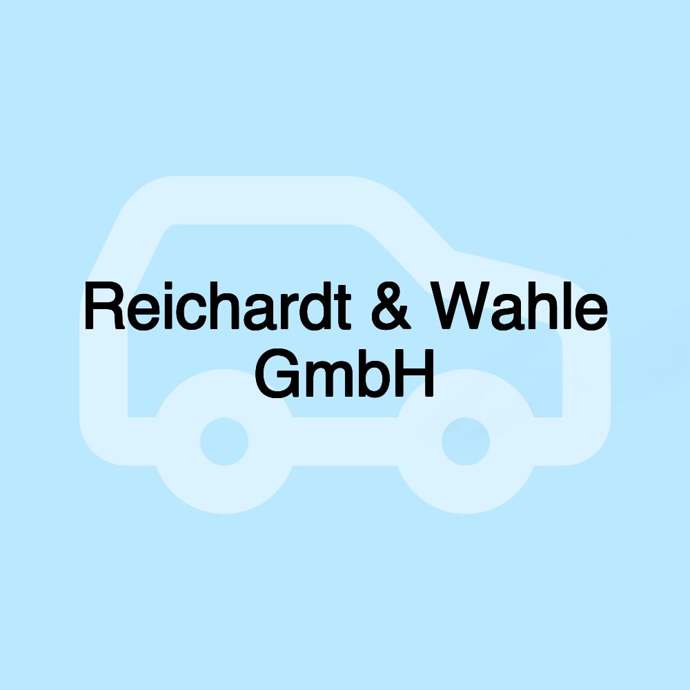 Reichardt & Wahle GmbH