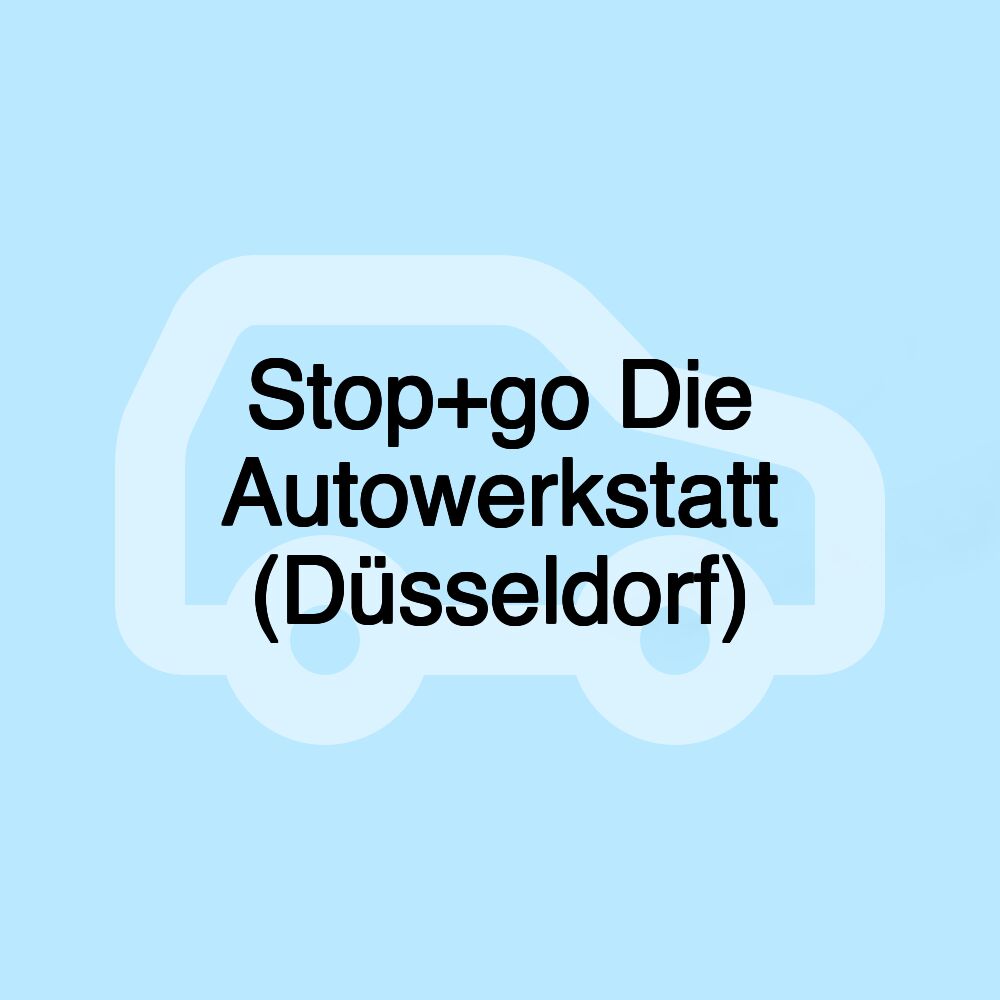 Stop+go Die Autowerkstatt (Düsseldorf)