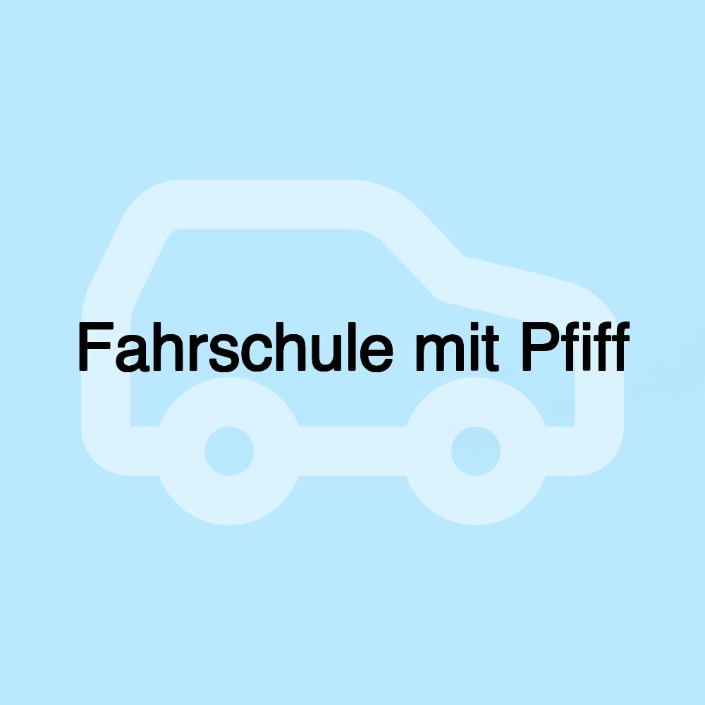 Fahrschule mit Pfiff