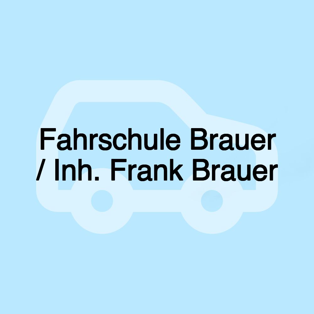 Fahrschule Brauer / Inh. Frank Brauer