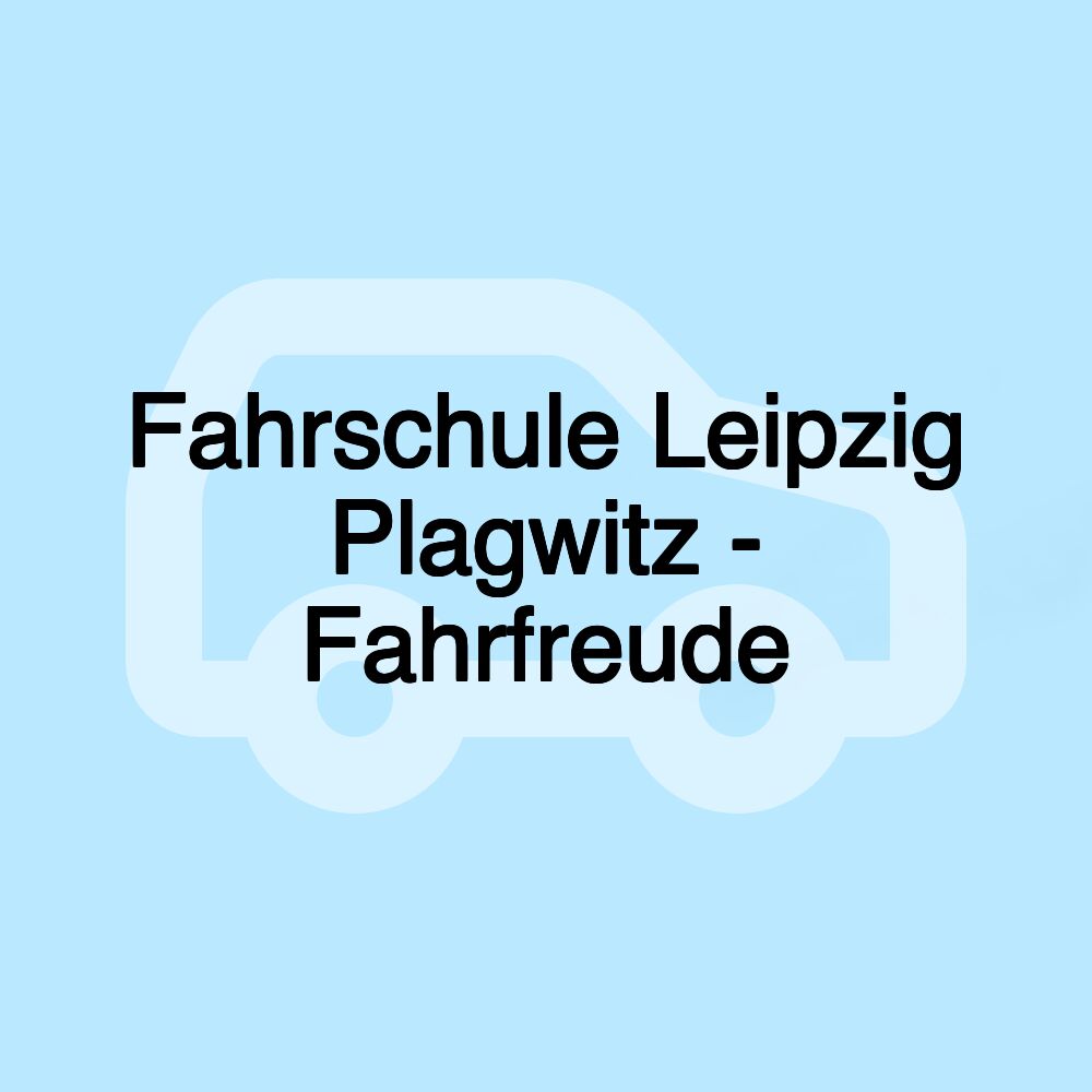 Fahrschule Leipzig Plagwitz - Fahrfreude