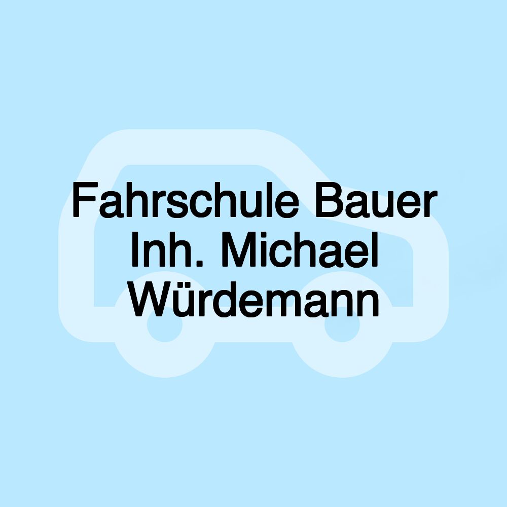 Fahrschule Bauer Inh. Michael Würdemann