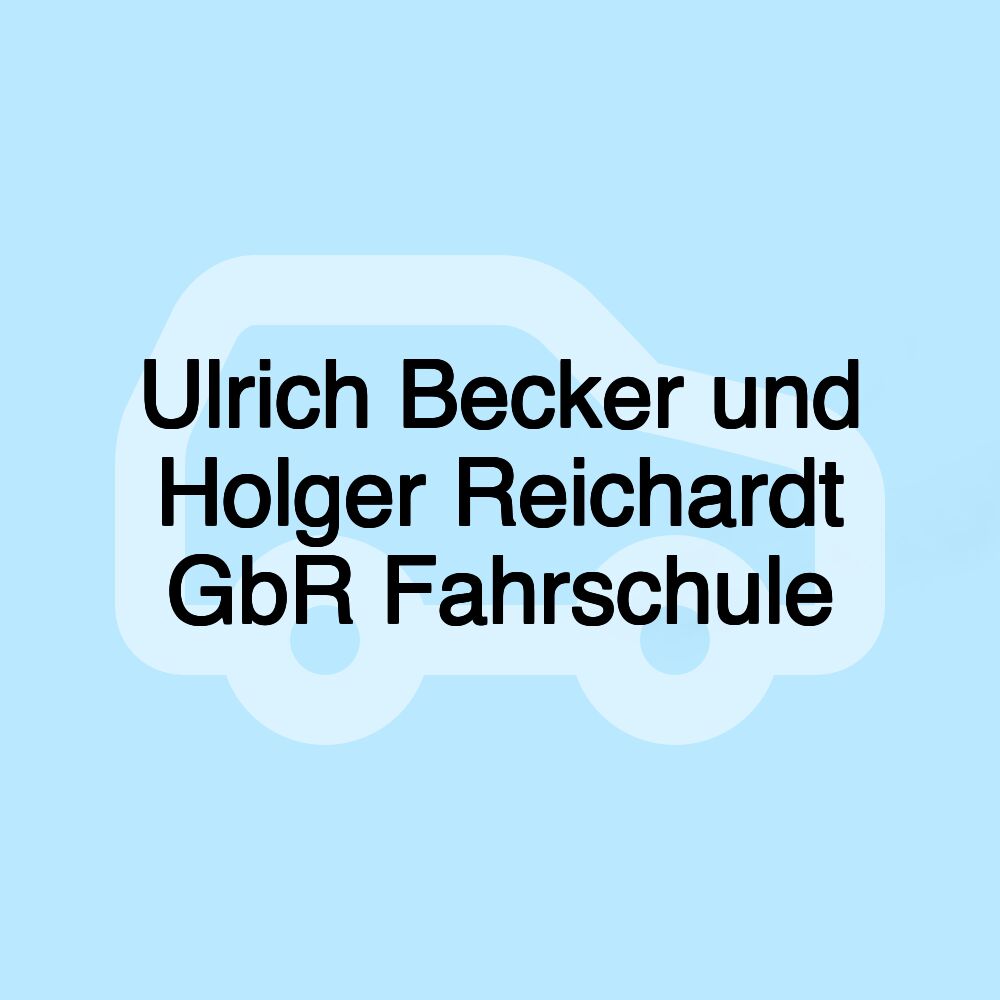 Ulrich Becker und Holger Reichardt GbR Fahrschule