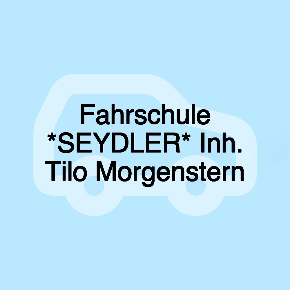 Fahrschule *SEYDLER* Inh. Tilo Morgenstern