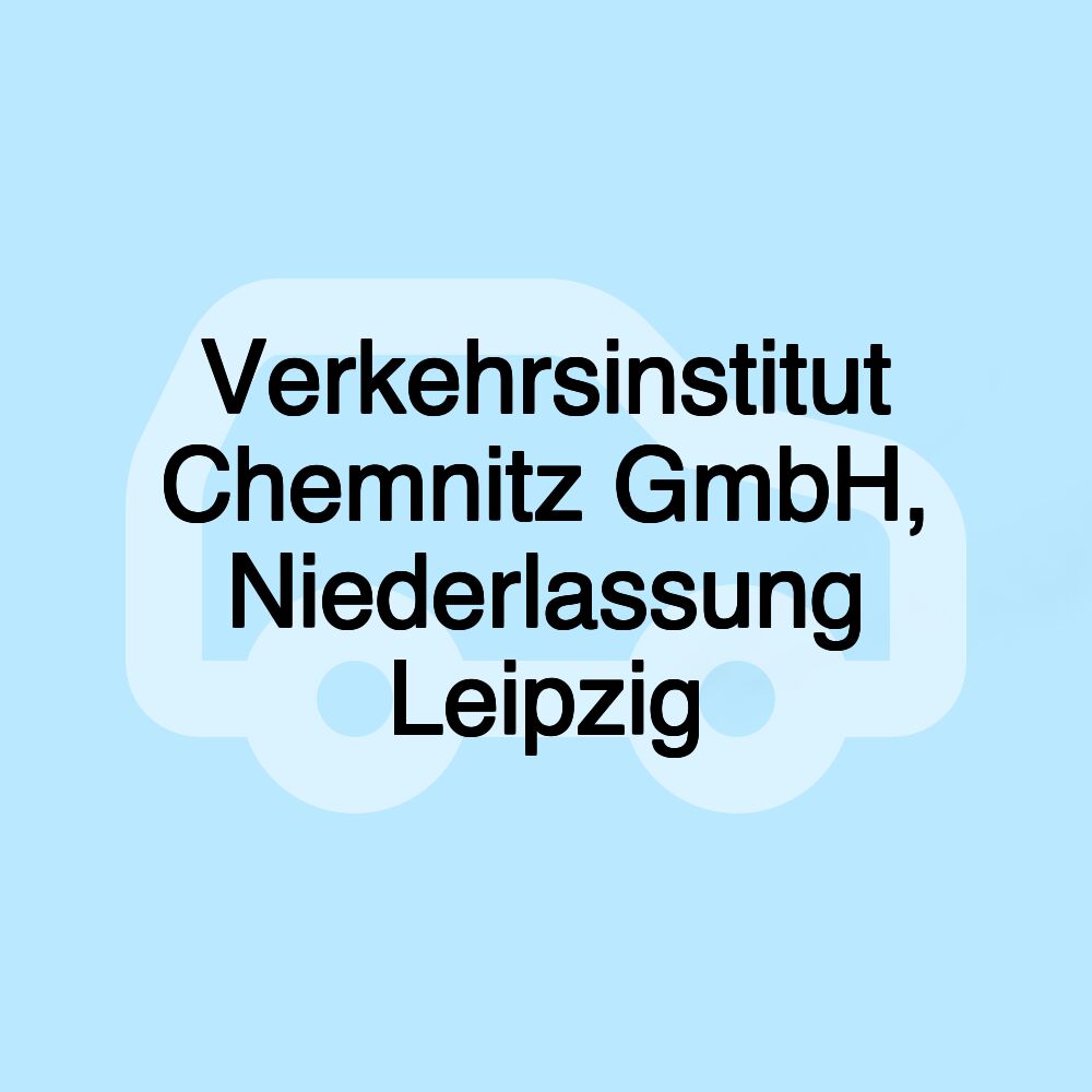 Verkehrsinstitut Chemnitz GmbH, Niederlassung Leipzig