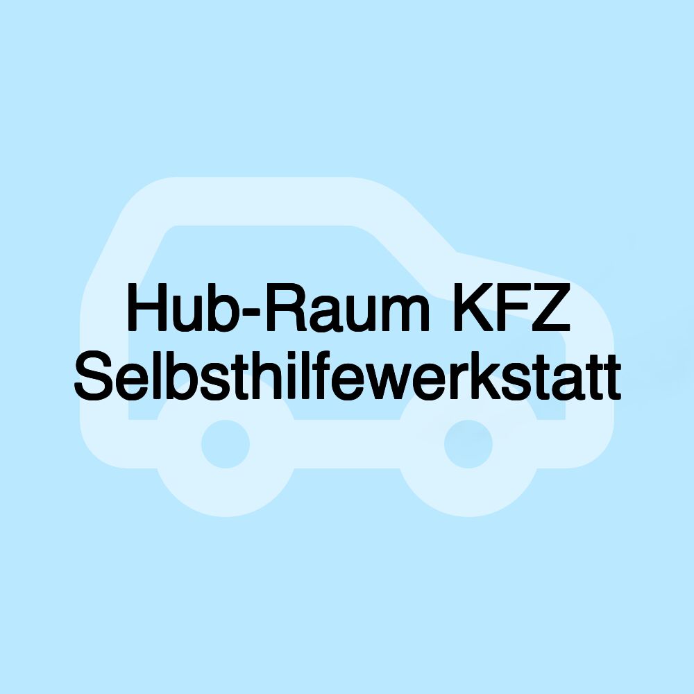 Hub-Raum KFZ Selbsthilfewerkstatt