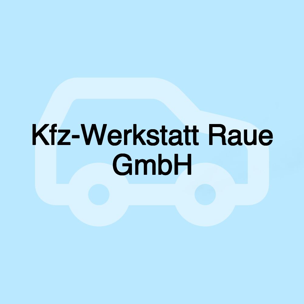 Kfz-Werkstatt Raue GmbH