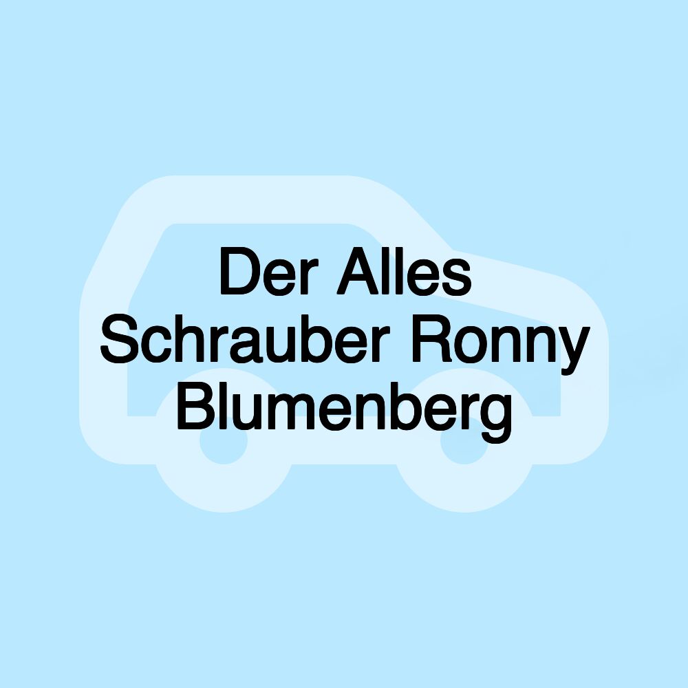 Der Alles Schrauber Ronny Blumenberg