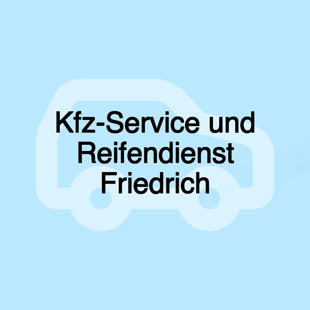 Kfz-Service und Reifendienst Friedrich