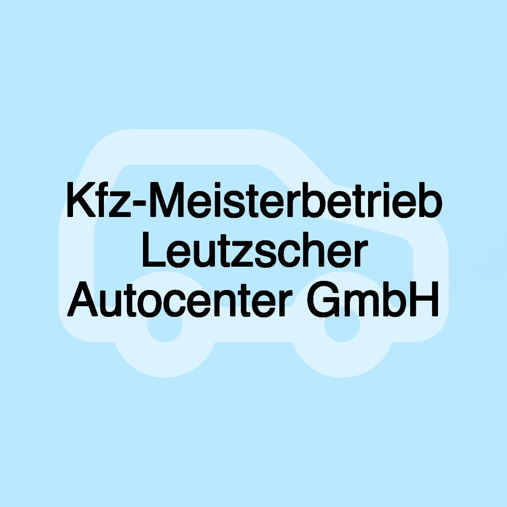 Kfz-Meisterbetrieb Leutzscher Autocenter GmbH