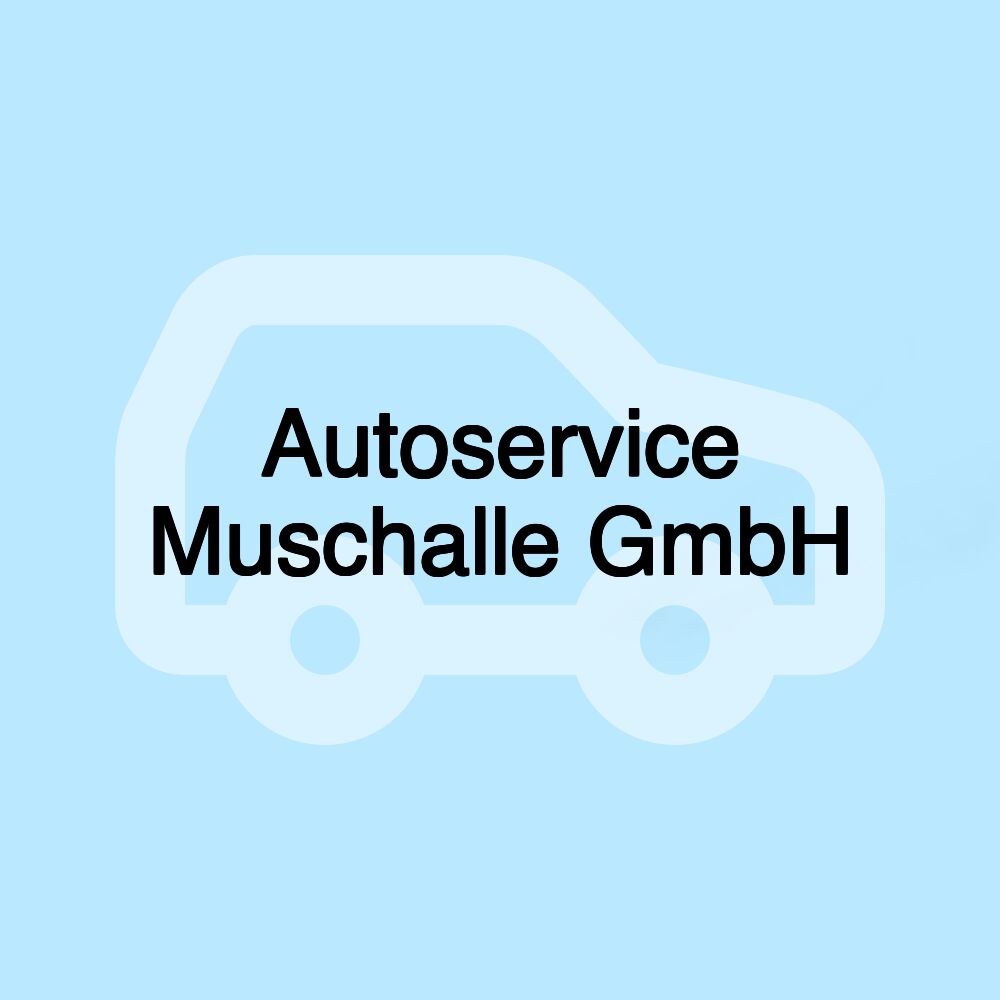 Autoservice Muschalle GmbH