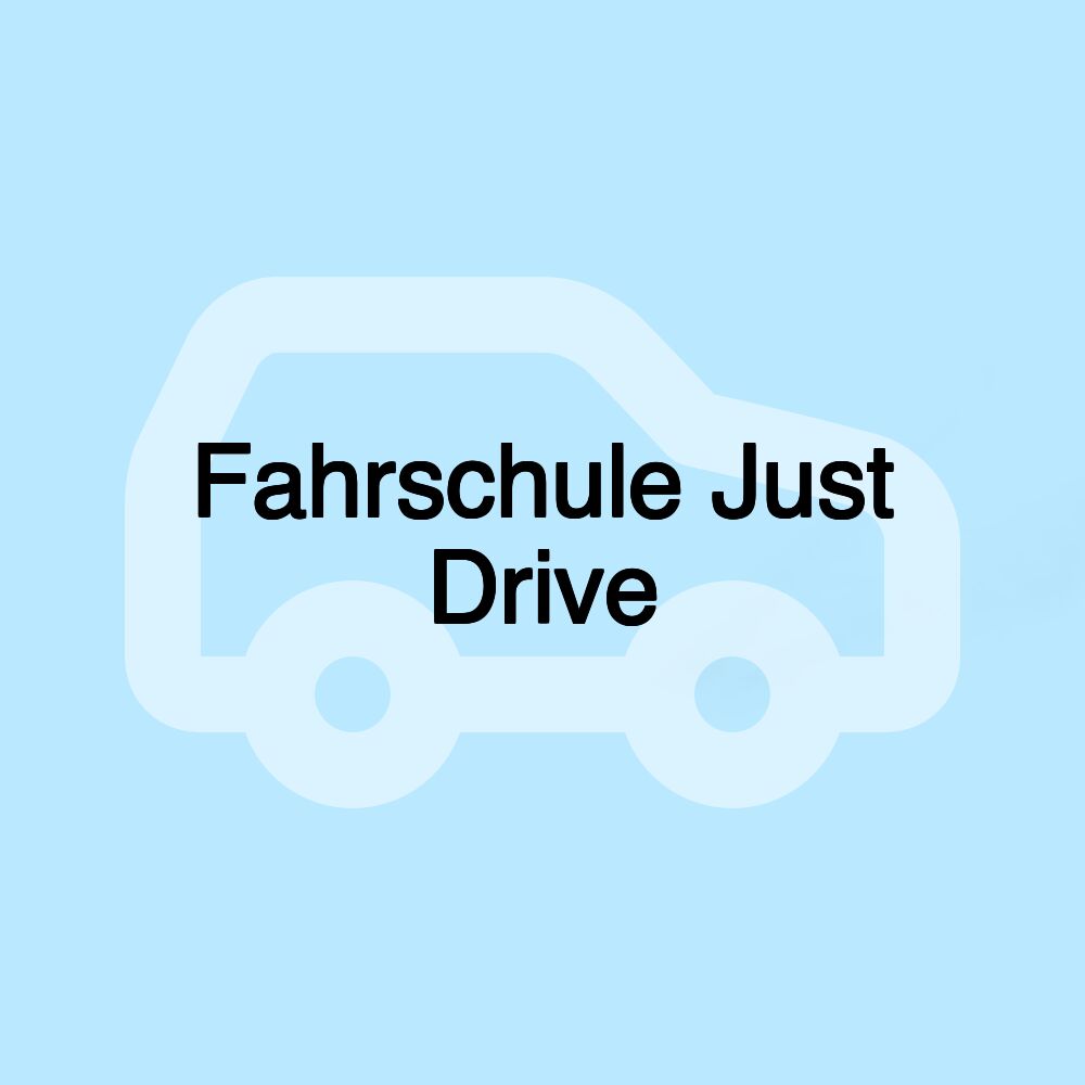 Fahrschule Just Drive