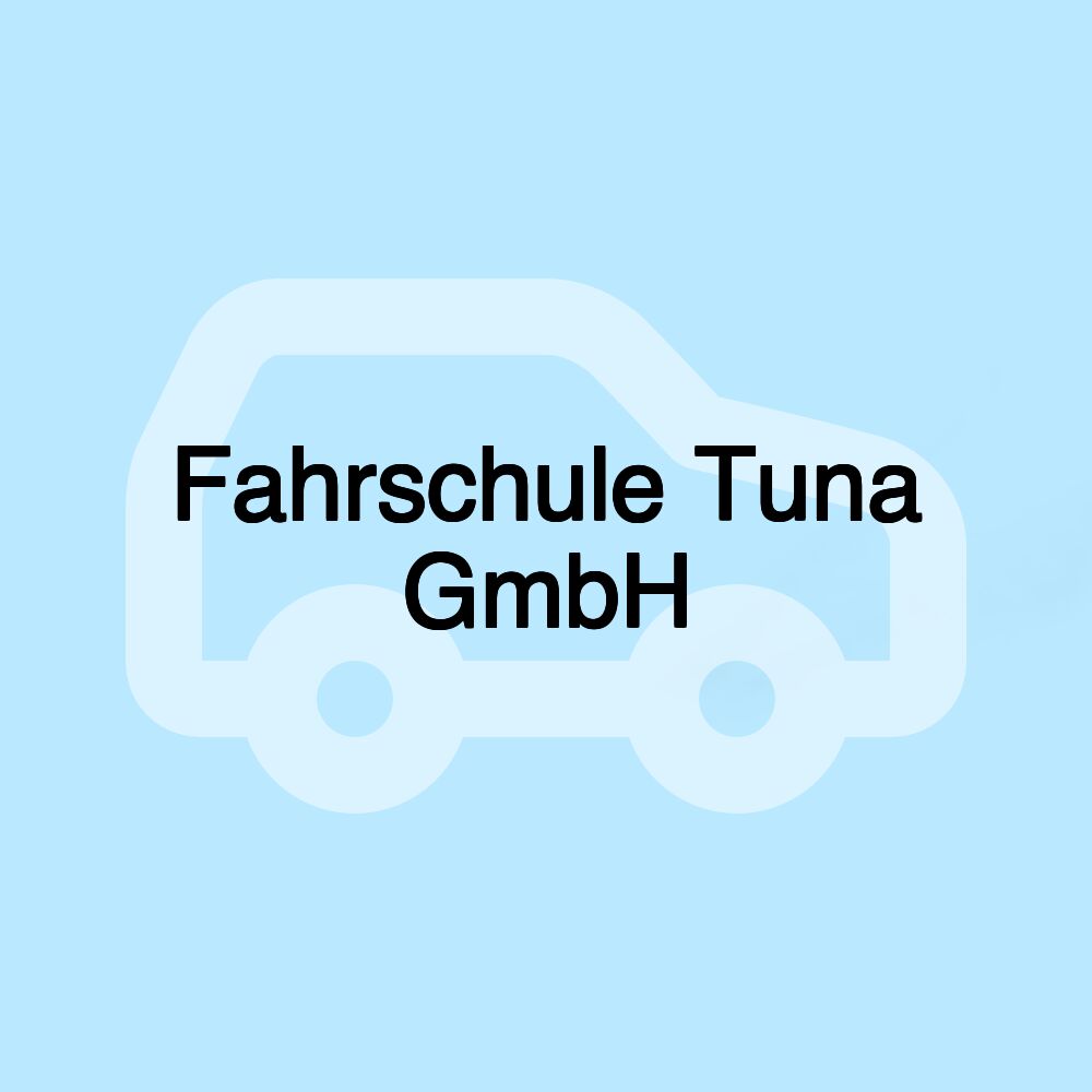 Fahrschule Tuna GmbH