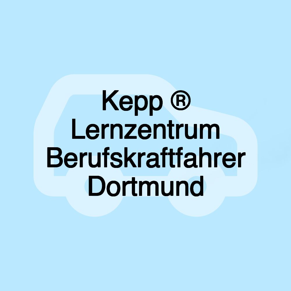 Kepp ® Lernzentrum Berufskraftfahrer Dortmund