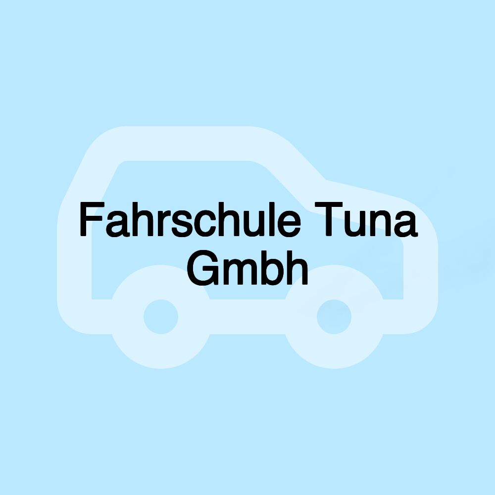 Fahrschule Tuna Gmbh