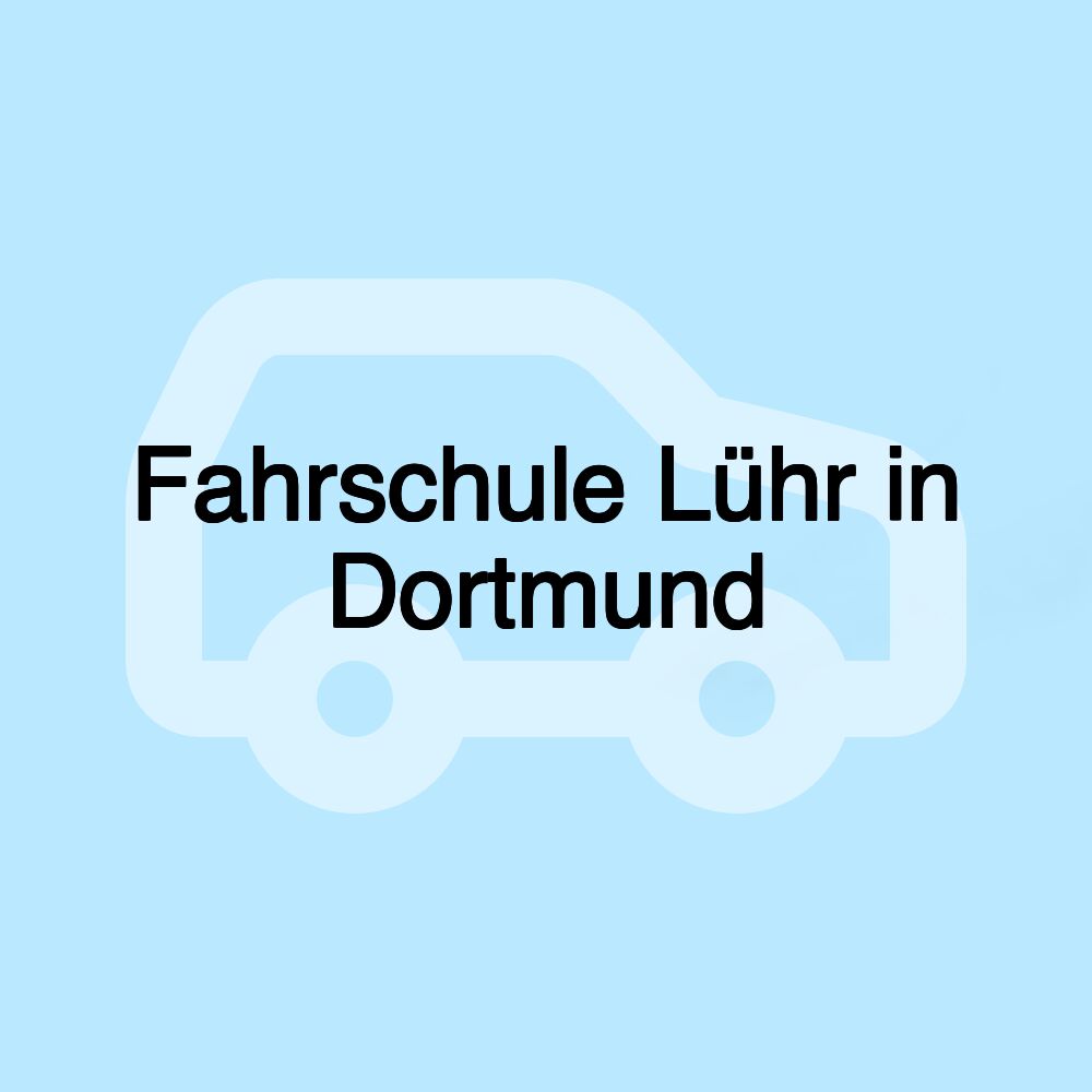 Fahrschule Lühr in Dortmund