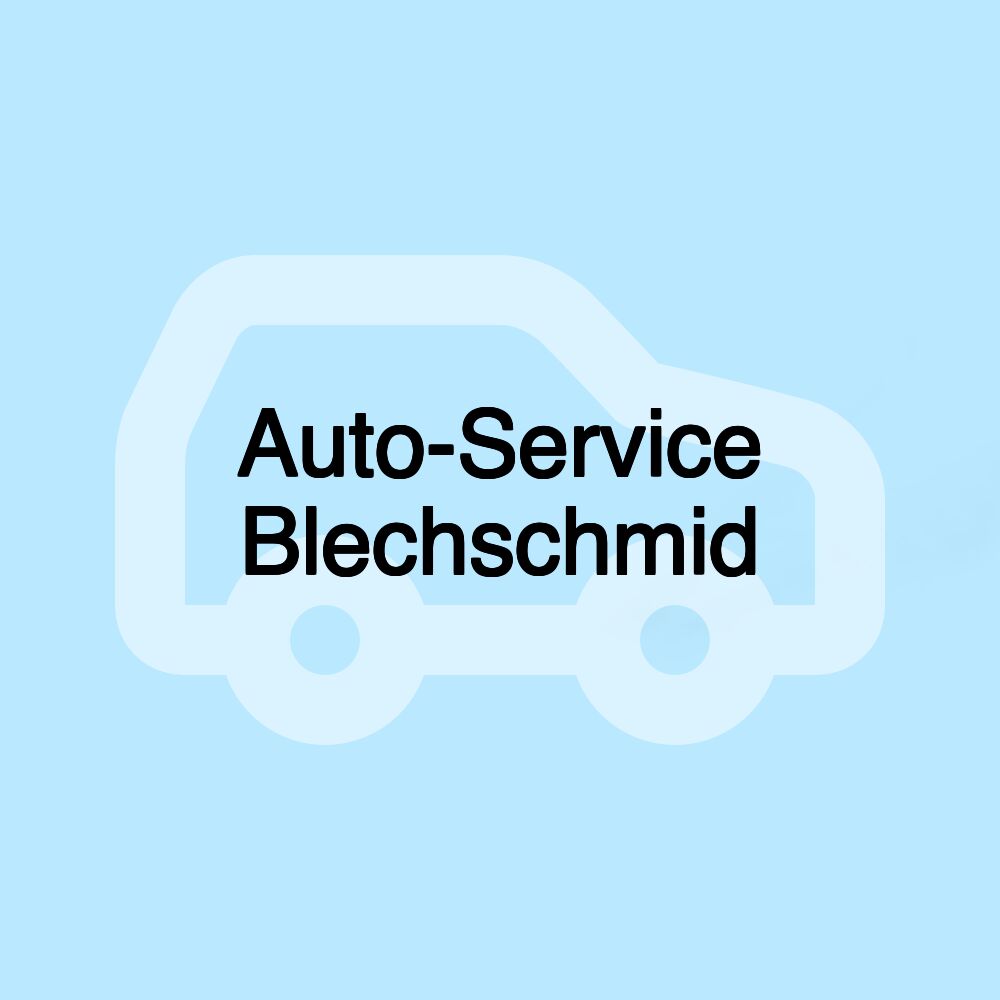 Auto-Service Blechschmid