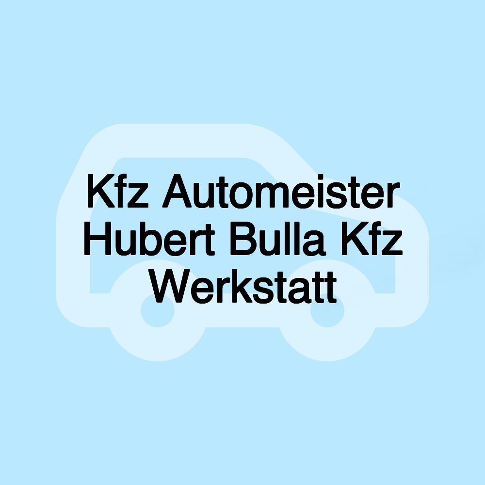 Kfz Automeister Hubert Bulla Kfz Werkstatt