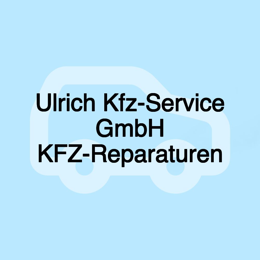 Ulrich Kfz-Service GmbH KFZ-Reparaturen