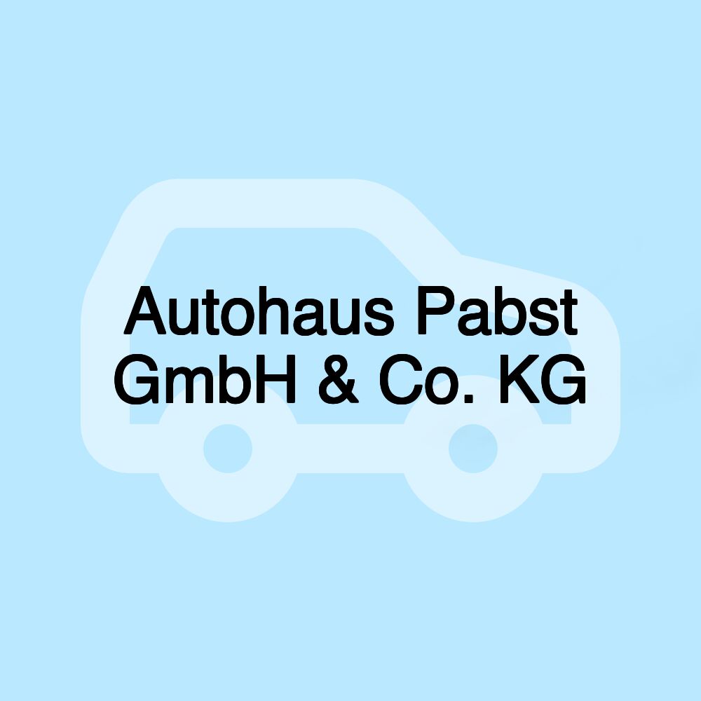 Autohaus Pabst GmbH & Co. KG