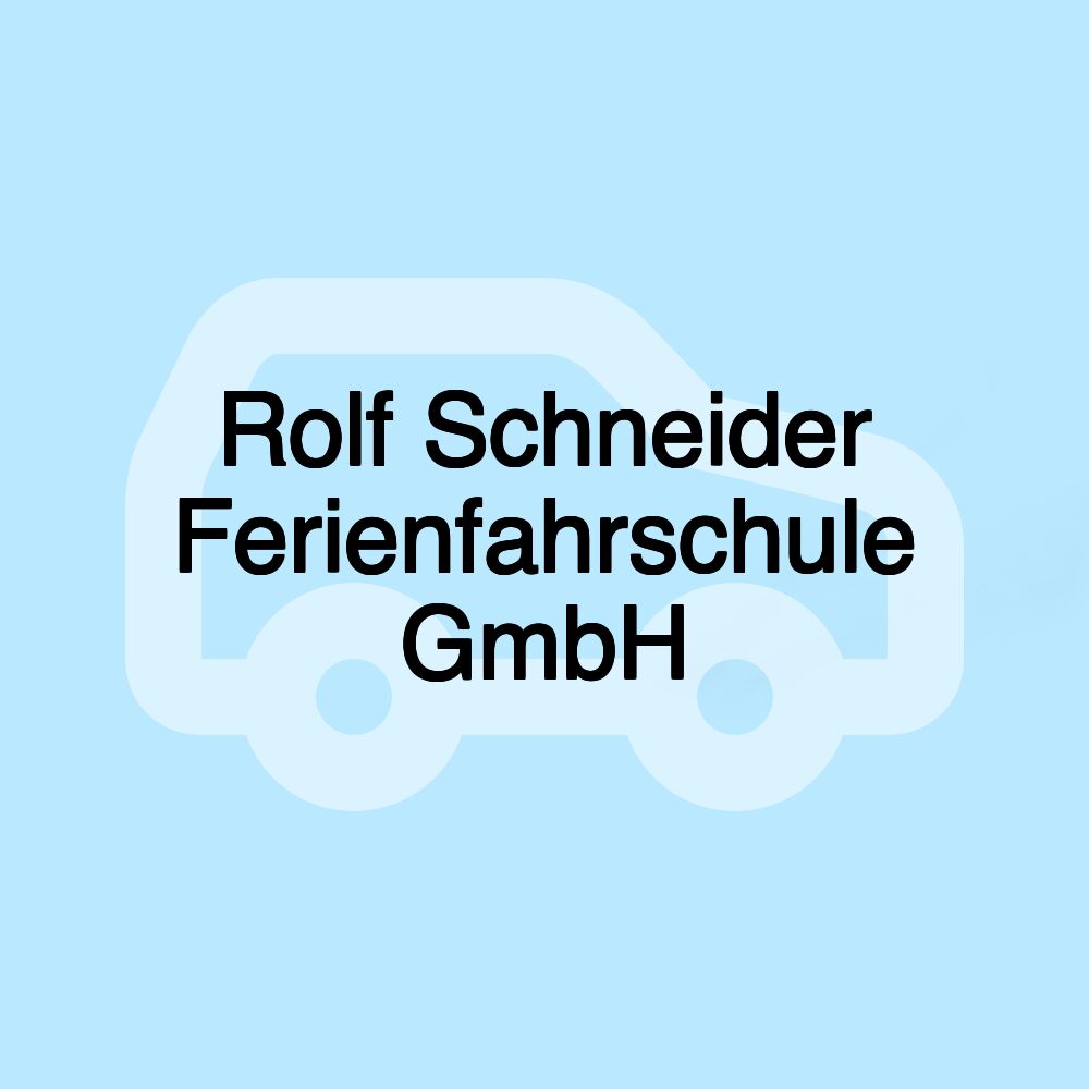 Rolf Schneider Ferienfahrschule GmbH