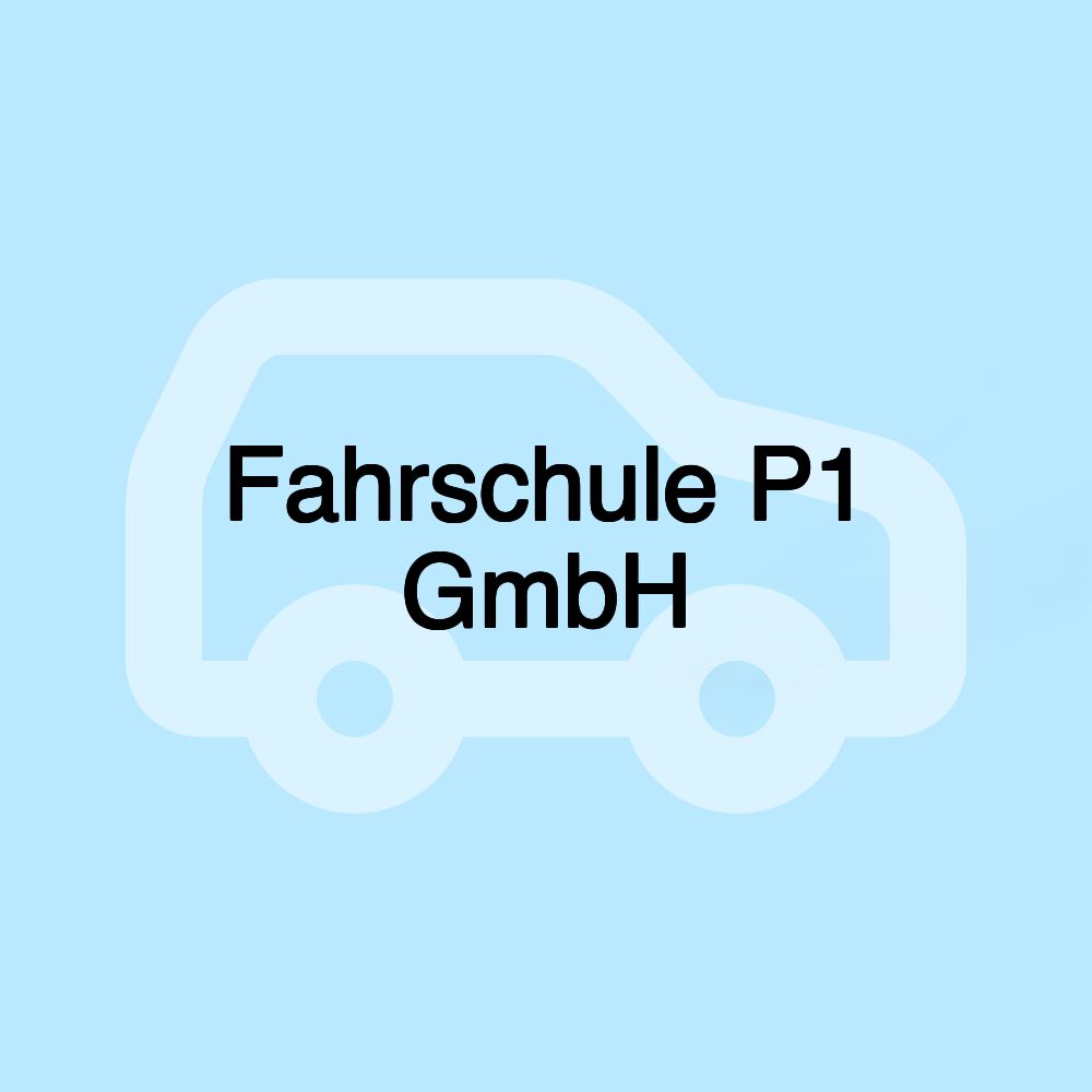 Fahrschule P1 GmbH